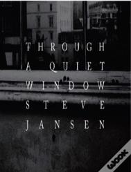 Through A Quiet Window