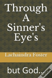 Through A Sinner'S Eye'S