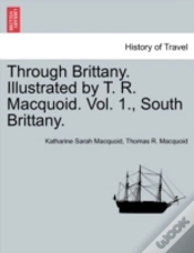 Capa do artigo Through Brittany. Illustrated By T. R. Macquoid. Vol. 1., South Brittany.