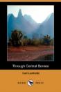 Through Central Borneo (Dodo Press) - Preview