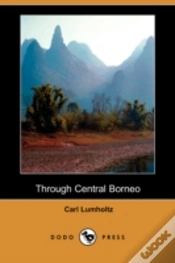 Capa do artigo Through Central Borneo (Dodo Press)