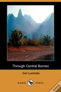 Capa do artigo Through Central Borneo (Dodo Press)