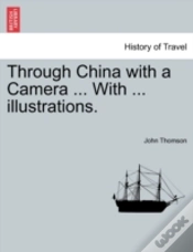 Capa do artigo Through China With A Camera ... With ... Illustrations.