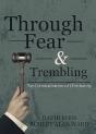 Through Fear & Trembling: The Criminalization Of Christianity - Preview