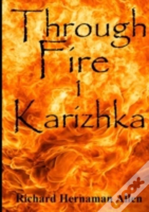 Through Fire: 1 Karizhka