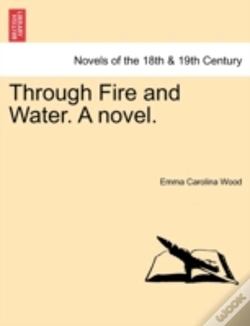 Capa do artigo Through Fire And Water. A Novel.