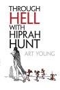 Through Hell With Hiprah Hunt - Preview