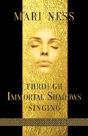 Through Immortal Shadows Singing - Preview