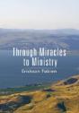 Through Miracles To Ministry - Preview