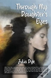 Through My Daughter'S Eyes
