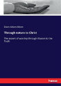 Through Nature To Christ - Preview