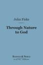 Through Nature To God (Barnes & Noble Digital Library) - Preview