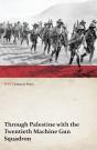 Through Palestine With The Twentieth Machine Gun Squadron (Wwi Centenary Series) - Preview
