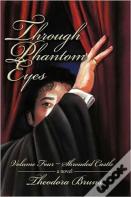 Through Phantom Eyes