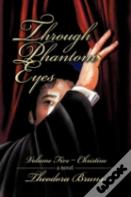 Through Phantom Eyes