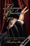 Through Phantom Eyes