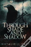 Through Shade And Shadow