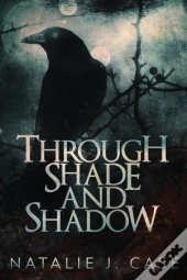 Through Shade And Shadow
