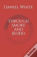 Through Smoke And Blood