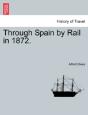 Through Spain By Rail In 1872. - Preview