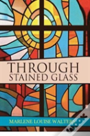 Through Stained Glass
