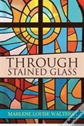 Through Stained Glass