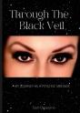 Through The Black Veil - Preview