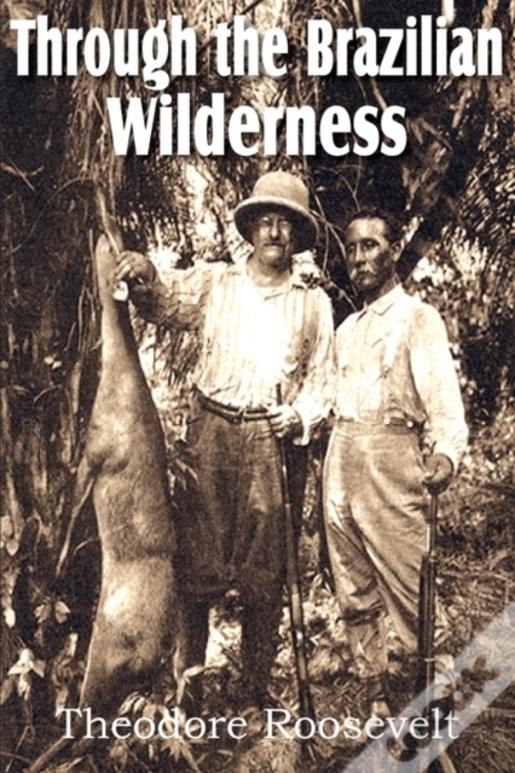 Through The Brazilian Wilderness
