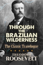 Through The Brazilian Wilderness - Preview