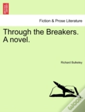 Through The Breakers. A Novel.