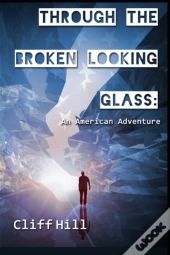 Through The Broken Looking Glass