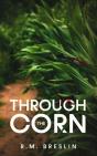 Through The Corn - Preview
