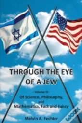 Through The Eye Of A Jew - Volume Iii