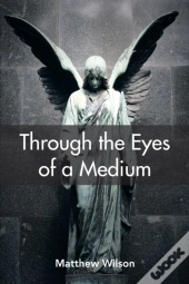Through The Eyes Of A Medium