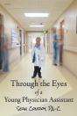 Through The Eyes Of A Young Physician Assistant - Preview