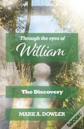 Through The Eyes Of William