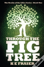 Through The Fig Tree