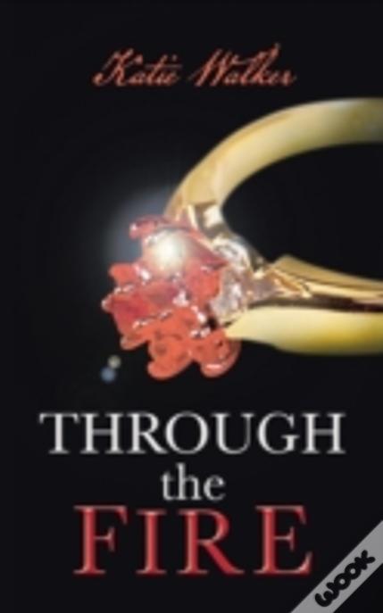 Through The Fire