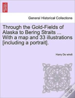 Capa do artigo Through The Gold-Fields Of Alaska To Ber
