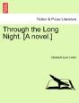 Through The Long Night. (A Novel.) - Preview