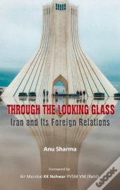 Through The Looking Glass: Iran And Its