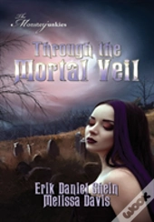 Through The Mortal Veil