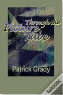 Through The Picture Tube