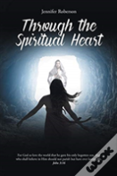 Through The Spiritual Heart