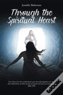 Through The Spiritual Heart