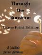 Through The Sunshine Large Print - Preview