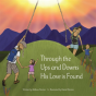 Through The Ups And Downs His Love Is Found - Preview