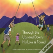Through The Ups And Downs His Love Is Found
