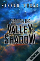 Through The Valley Of Shadow