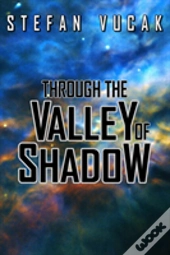 Through The Valley Of Shadow